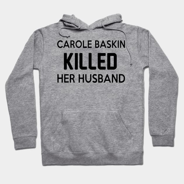 Carole Baskin killed her husband Hoodie by jasminerandon69